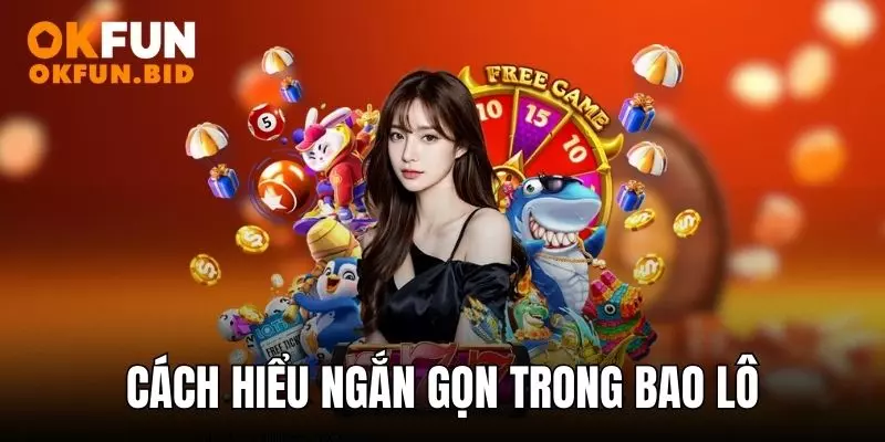 Cách hiểu ngắn gọn trong hình thức bao lô