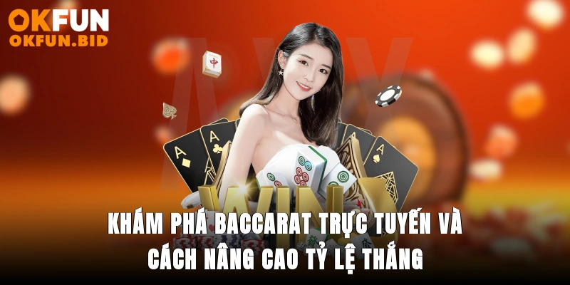 baccarat trực tuyến okfun