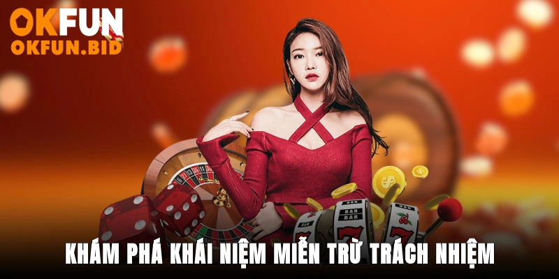 Khám phá khái niệm miễn trừ trách nhiệm