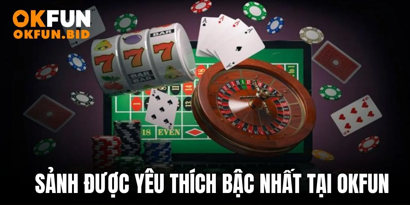 Sảnh được yêu thích bậc nhất tại OKFUN