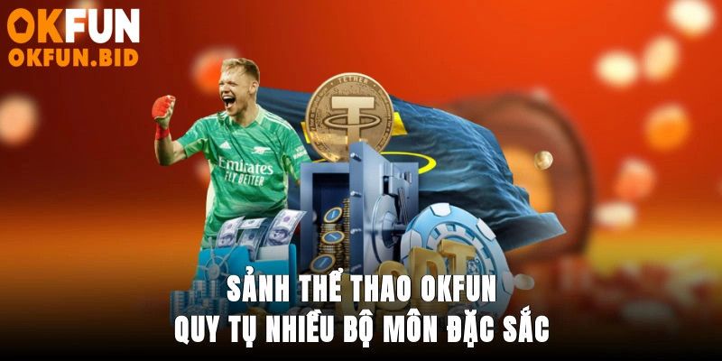 Sảnh thể thao OKFUN quy tụ nhiều bộ môn đặc sắc