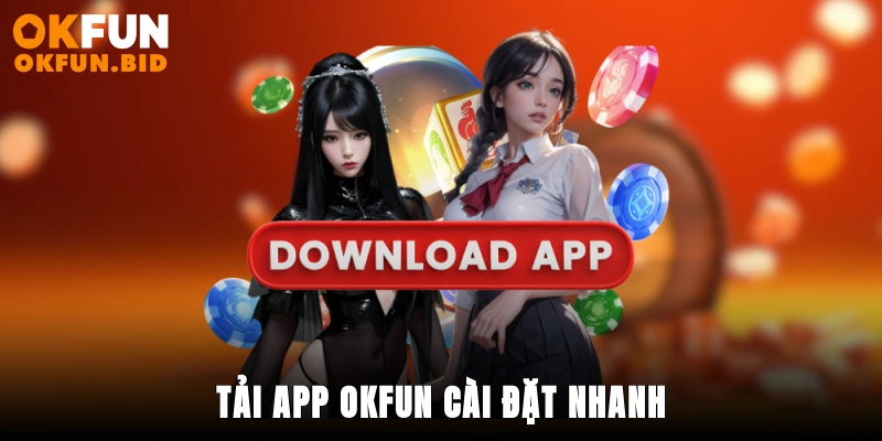 tải app okfun