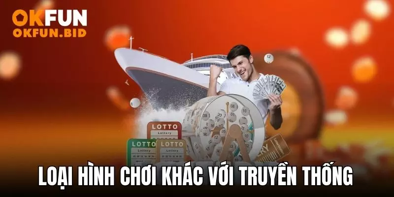 Loại hình có cách chơi khác so với truyền thống